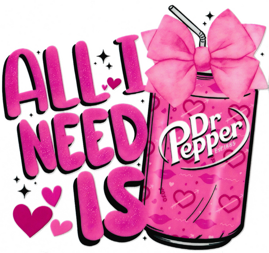 All I Need Is Dr. Pepper