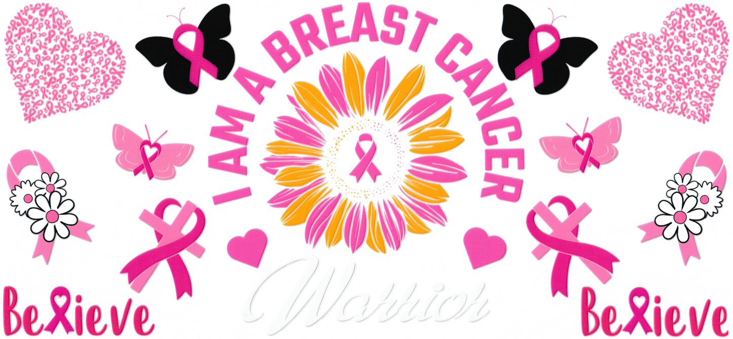 Breast Cancer - I Am A Breast Cancer Warrior