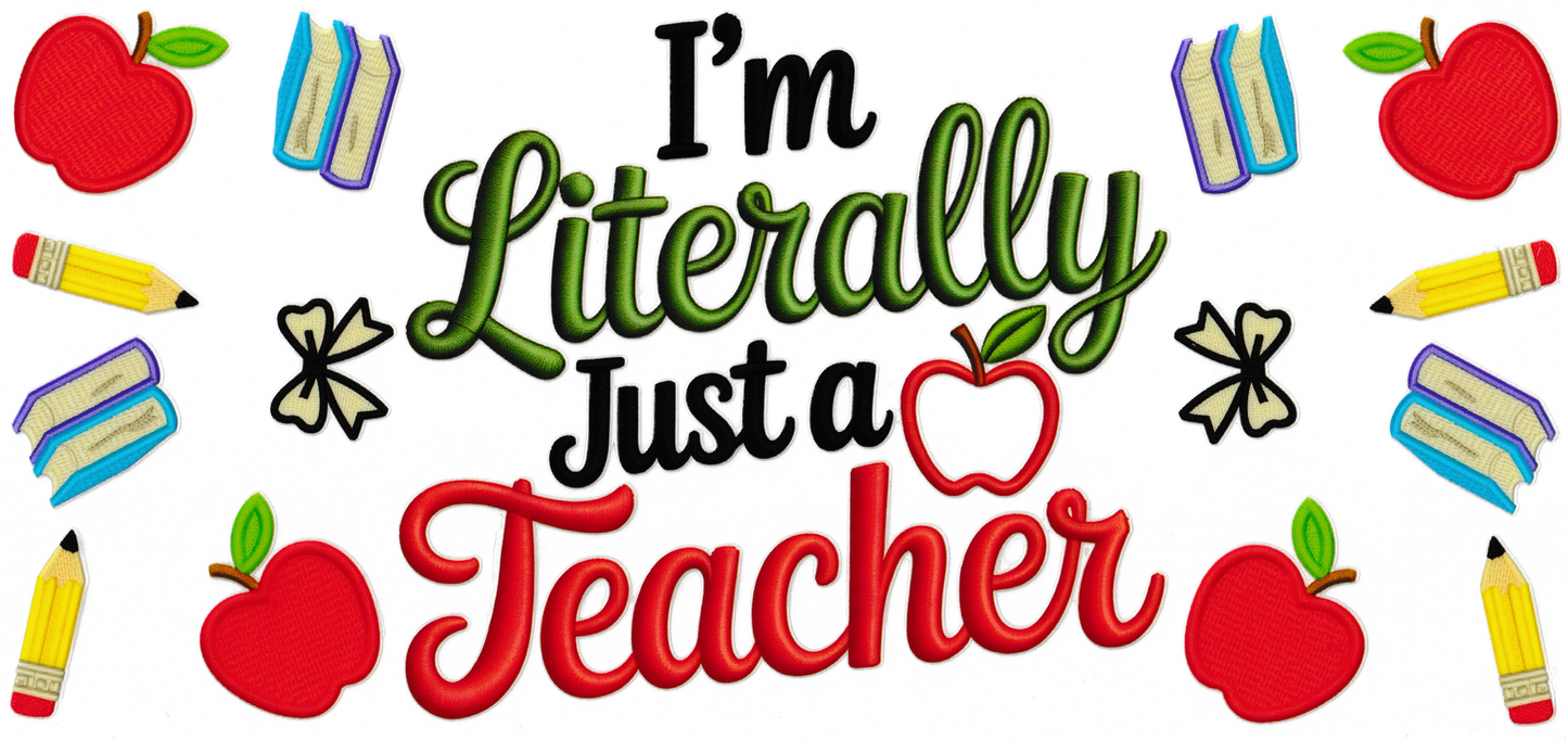 I'm Literally Just A Teacher