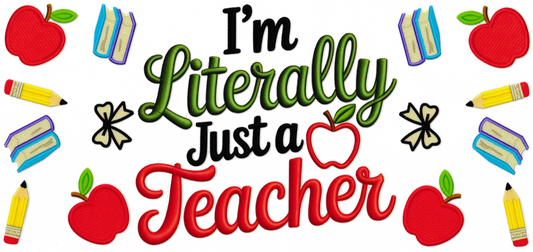 I'm Literally Just A Teacher
