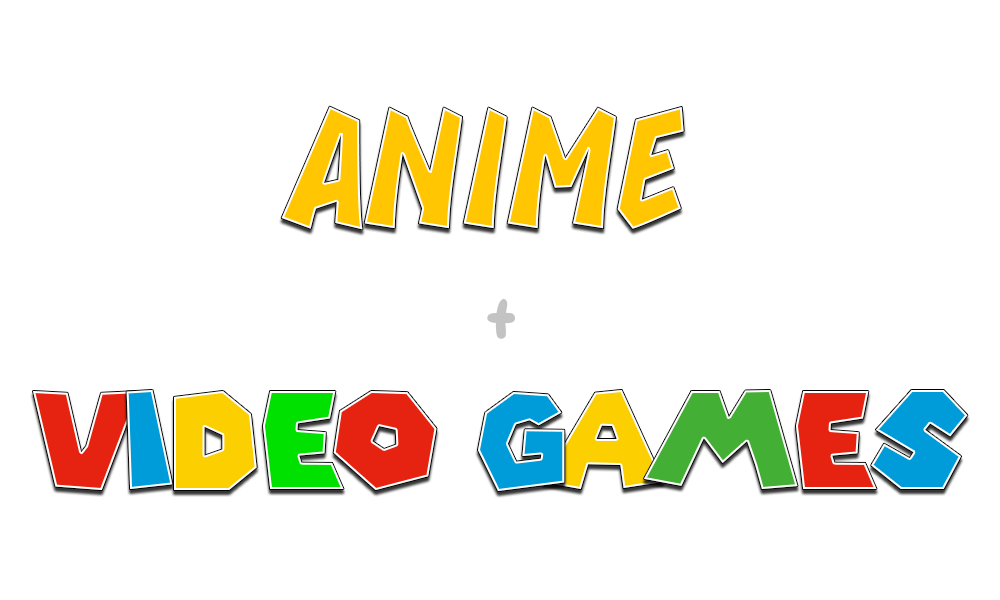 Anime/Video Games