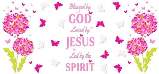 Blessed By God, Loved By Jesus, Led By The Spirit
